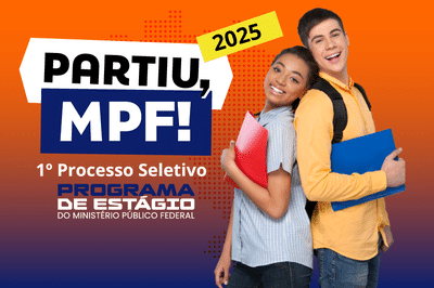 MPF no Maranhão abre inscrições para processo seletivo de estágio 2025