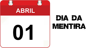 1º de abril! Saiba por que hoje é o Dia da Mentira em diversos países