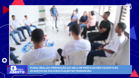 Funac premia centros socioeducativos por redução de conflitos no Maranhão